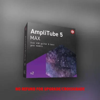 AmpliTube 5 MAX v2 Upgrade / Crossgrade